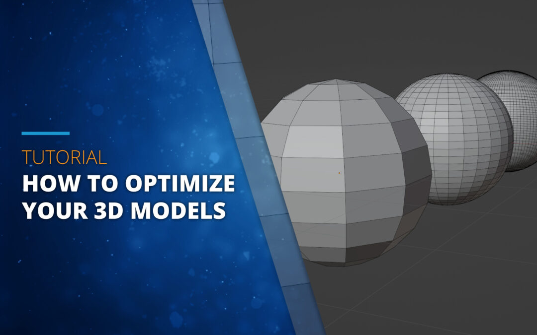 Cómo optimizar tus Modelos 3D